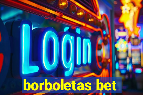 borboletas bet